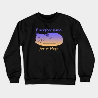 Purrfect time for a Nap Crewneck Sweatshirt